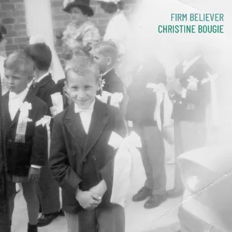 Firm Believer by Christine Bougie