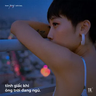 Tỉnh Giấc Khi Ông Trời Đang Ngủ by TRANG