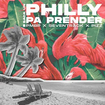 Saca Un Philly Pa Prender by Seventrack