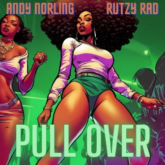 Pull Over by Rutzy Rad