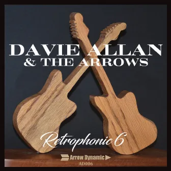 Retrophonic 6 by Davie Allan & The Arrows