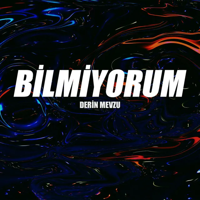 Bilmiyorum