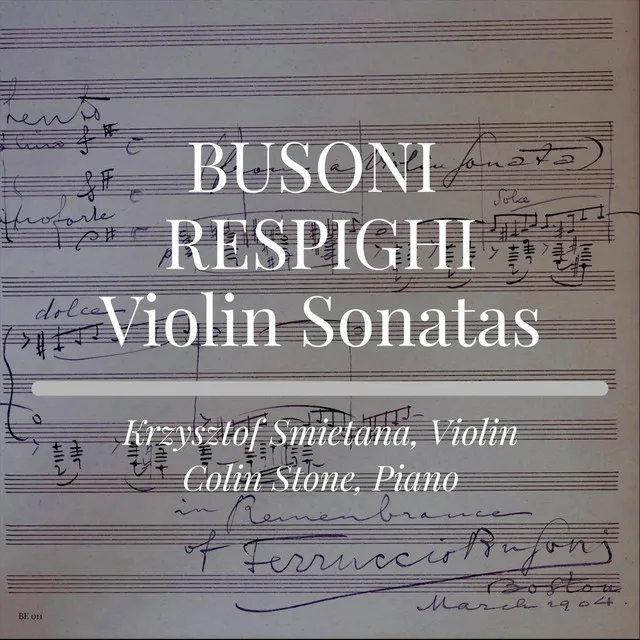 Busoni & Respighi Violin Sonatas