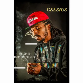 Pushin Independent by Celsius