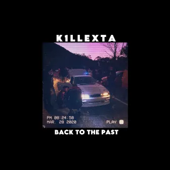 BACK TO THE PAST by K1LLEXTA