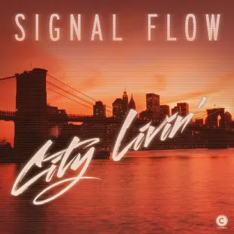 City Livin' by Signal Flow