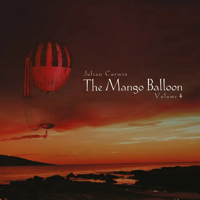 The Mango Balloon: Volume 4