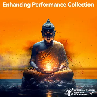 Enhancing Performance Collection by Academy of Powerful Music with Positive Energy