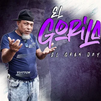 El Gorila by El Gran Jey