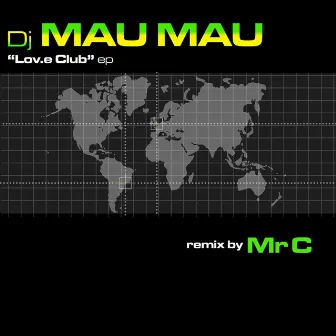 The Lov.e Club by DJ Mau Mau