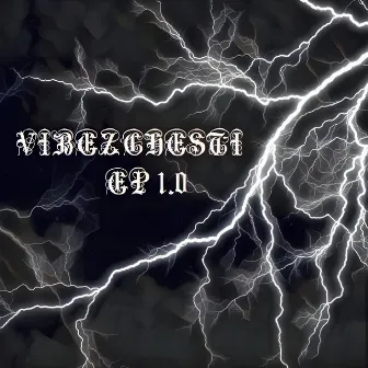 VIBEZCHESTI EP 1.0 by Jezi Da J