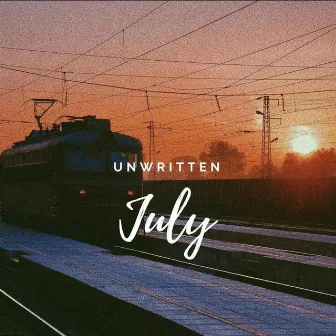 July by Unwritten