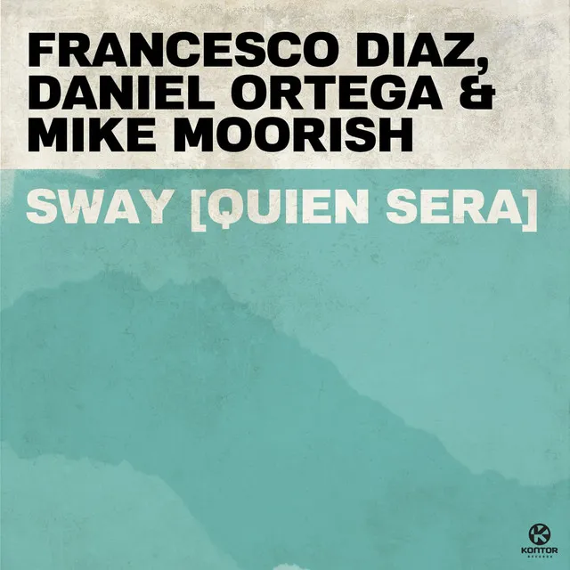 Sway (Quien Sera) - Radio Edit