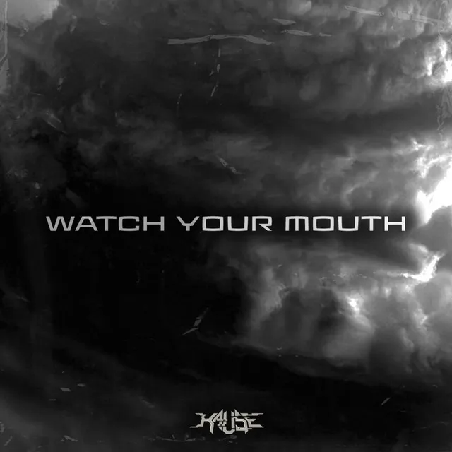 Watch Your Mouth