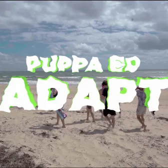 ADAPT by Puppa Ed