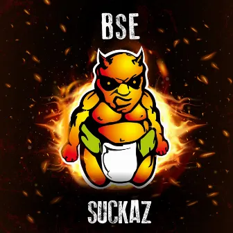 Suckaz by B.S.E.