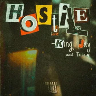 Hostile by King Jay