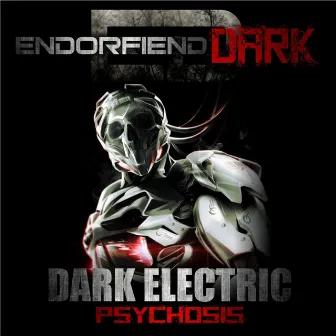 Psychosis by Dark Electric