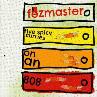 5 spicy curries on an 808 by Fezmaster