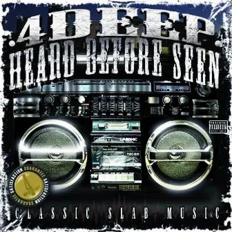 Heard Before Seen by 4-Deep