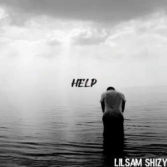 Help by Lilsam Shizy