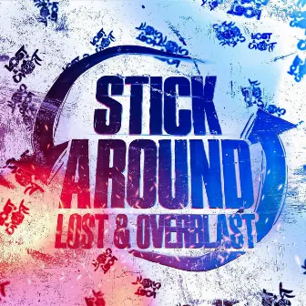 Stick Around by Overblast