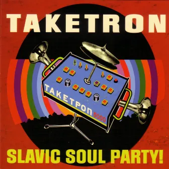 Taketron by Slavic Soul Party!