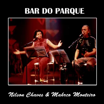 Bar do Parque (Trilogia) by Nilson Chaves