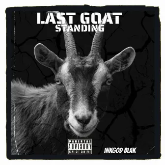 Last Goat Standing by Inkgod Blak