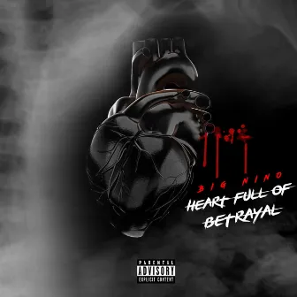 Heart Full of Betrayal by Big Nino