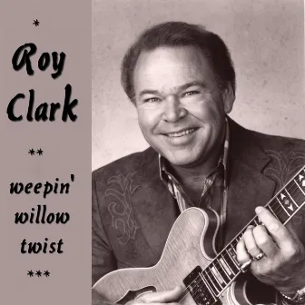 Weepin' Willow Twist by Roy Clark