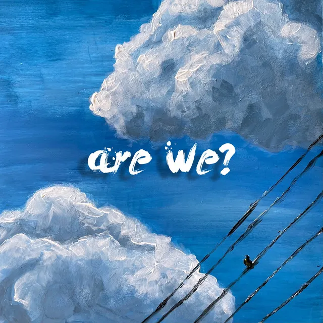 are we?