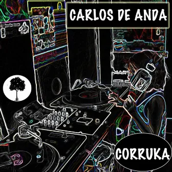 Corruka by Carlos De Anda