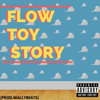 Flow Toy Story by Wally