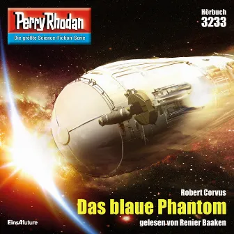 Das blaue Phantom [Perry Rhodan - Erstauflage 3233 (Ungekürzt)] by Robert Corvus