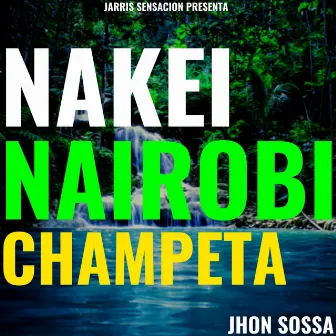 Nakei Nairobi by Jhon Sossa