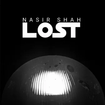 Lost by Nasir Shah