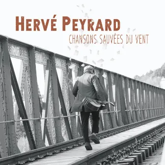 Chansons sauvées du vent by Hervé Peyrard