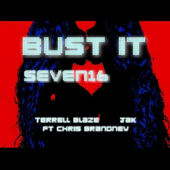 Bust It (feat. Chris Brandnew) by Seven16