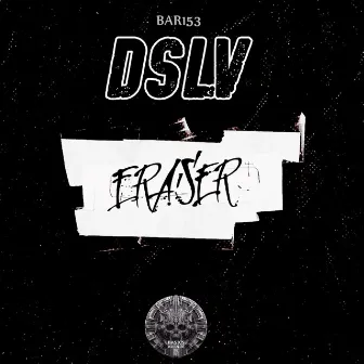 ERASER by DSLV