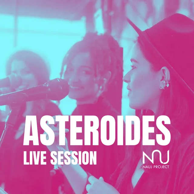 Asteroides - Live Session