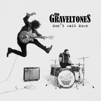 Don't Wait Down by the Graveltones