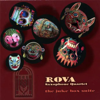 Juke Box Suite by Rova Saxophone Quartet