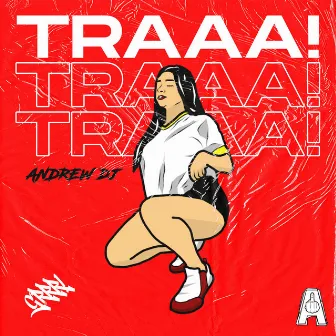 Traaa! by Andrew Dj