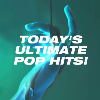 Today's Ultimate Pop Hits! by Pop Ballads