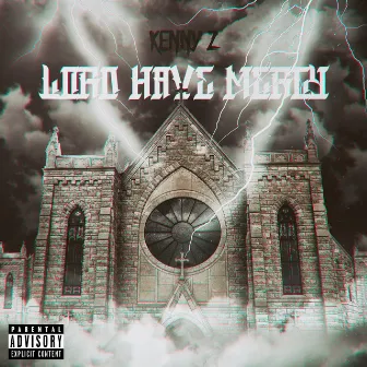 Lord Have Mercy by Kenny Z