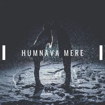 Humnava Mere (Cover) by Sohan Rahman