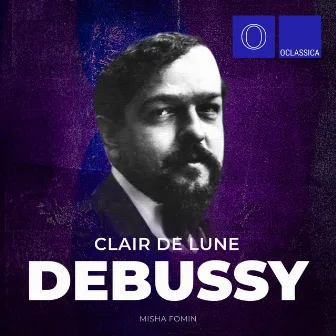 Debussy: Suite Bergamasque, L. 75: Clair de Lune by Misha Fomin