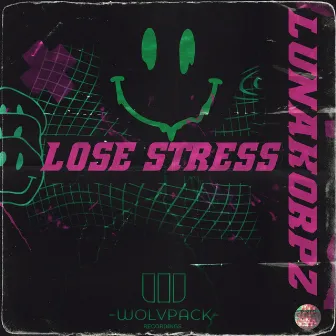 LOSE STRESS by LunaKorpz