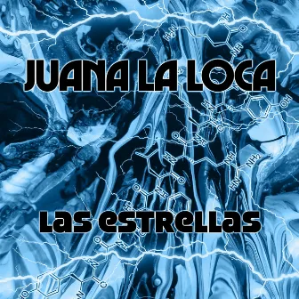 Las Estrellas by Juana La Loca